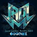 Jauz - Goodiez (Juice Lootin\' Breaks Edit)