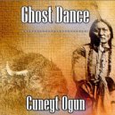 Cuneyt Ogun - Ghost Dance ()