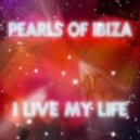 Pearls Of Ibiza - I Live My Life (Radio Version)