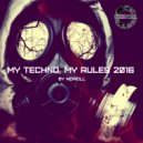 Neiroll - My Techno, My Rules 2016 (MIX)