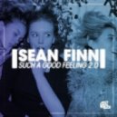 Sean Finn - Such a Good Feeling 2.0 (Original Mix)
