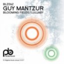 Guy Mantzur - Blooming Fields (Original Mix)