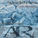 Vyacheslav Sketch & Farcoste - From Murmansk (Original mix)
