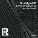 Between Ourselves - Nostalgia (Original Mix)