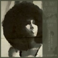 & My Mother Say - Beautiful Day (Original Mix)