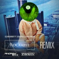 Clean Bandit feat. Sean Paul & Anne Marie - Rockabye (Andrey Exx & Sharapov Remix) (Original Mix)