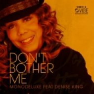 Monodeluxe feat. Denise King - Don\'t Bother Me (Radio Soul Mix)