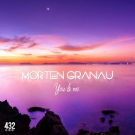 Morten Granau - You & Me (Original mix)