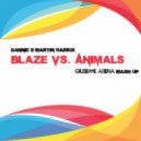 Dannic & Martin Garrix - Blaze vs. Animals (Giuseppearena Mashup) (Giuseppe Arena Mash Up)