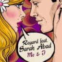 Regard feat. Sarah Abad - Me & I (Original Mix)