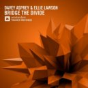 Davey Asprey & Ellie Lawson - Bridge The Divide (Dub)