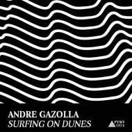 Andre Gazolla - Surfing On Dunes (Original Mix)