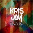 Kris Jay - Close To Me (Original Mix)