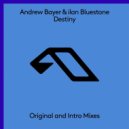 Andrew Bayer & Ilan Bluestone - Destiny (Intro Mix)
