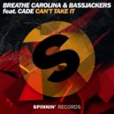 Bassjackers, Cade, Breathe Carolina - Can\'t Take It (Extended Mix)
