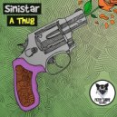 Sinistar - A Thug (Original Mix)