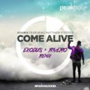 Adam K featuring Matthew Steeper - Come Alive (Exodus & Rivero Remix) (Exodus & Rivero Remix)