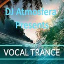 DJ Atmosfera - Trance Session (Uplifting Vocal Mix)