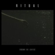 Ritual - Drown The Lovers (Original mix)