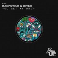 Karpovich & Diver - You Get My Drop (Original Mix)