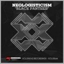 Neologisticism - Black Panther (Original Mix)
