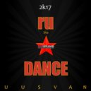 UUSVAN™ - RUShaDance # 2k17 ()