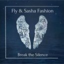 Fly & Sasha Fashion - Break the Silence (Original Mix)