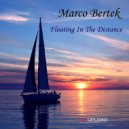 Marco Bertek - Floating In The Distance (Original mix)