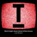 Mark Knight, Green Velvet & Rene Amesz - Live Stream (Original Mix)