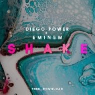 Diego Power x Eminem - Shake (Original Mix)