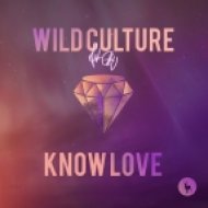 Wild Culture feat. Chu - Know Love (Original Mix)