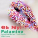 Palamino - Oh My! (Morten Trust Remix)