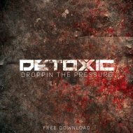 Detoxic - Droppin The Pressure (Original mix)