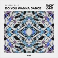 Beverly Pills - Do You Wanna Dance (Original Mix)