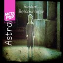 Ruslan Beloborodov - Astral (Coppertune Remix)