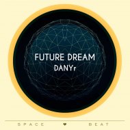 DANYr - Future Dream (Original Mix)