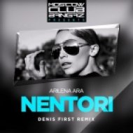 Arilena Ara - Nentori (Denis First Remix)