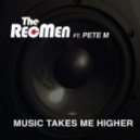 The RecMen feat. Pete M - Music Takes Me Higher (Extended Mix)