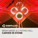 Brian Magix & Cynthia Hall - Carved In Stone (Original Mix)