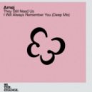 Arnej - I Will Always Remember You (Deep Mix)