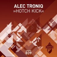 Alec Troniq - Hotch Kick (Original Mix)