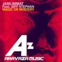 JamLimmat & Jeff Stephan - Magic or Mystery (feat. Jeff Stephan) (Original Mix)