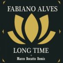 Fabiano Alves & Marco Bocatto - Long Time (Original Mix)