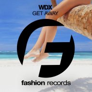 WDX - Get Away (Original Mix)