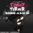 Desiigner x Destructo - Timmy Turner (EUGENE Mash-Up)