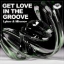 Lykov & Mironov - Get Love in the Groove (Radio Edit) (Original Mix)