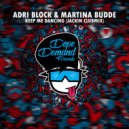 Adri Block & Martina Budde - Keep Me Dancin (Jackin Clubmix)