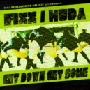 Huda Hudia & DJ Fixx - Get Down Get Some (Original Mix)