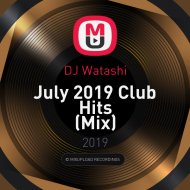 DJ Watashi - July 2019 Club Hits ()