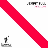 Jempit Tull - I Feel Love (Original Mix)